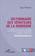 Dictionnaire des sénateurs de la Dordogne - depuis la IIIe République, ainsi que les représentants des chambres hautes antérieures originaires de ce département depuis 1795