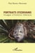 Portraits d'écrivains - visages d'histoire littéraire