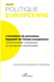 Revue politique européenne n.58 : l'évolution du processus législatif de l'Union européenne - conflictualité, consensus et tendances sectorielles (édition 2017)