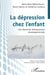 La dépression chez l'enfant : une démarche thérapeutique développementale