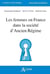 Les femmes en France dans la société d'Ancien Régime