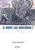A mort les sorcieres !  de janine garrisson