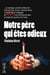 Notre père qui être odieux