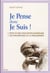 Je pense donc je suis ! tout ce que vous devez savoir sur les philosophes et la philosophie