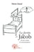 Le destin de jacob - 25 ans avant la réincarnation