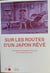Sur les routes d'un Japon rêvé : impressions de voyageurs français du XIXe siècle