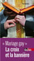 Mariage gay - la croix et la bannière