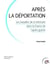 Après la déportation : les batailles de la mémoire dans la France de l'après-guerre
