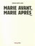 Marie avant, Marie après
