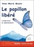 Le papillon libéré : l'expérience du dédoublement