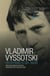 Vladimir vyssotski - un cri dans le ciel russe