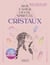 Mon cahier d'éveil spirituel : cristaux