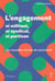 L'engagement - ni syndical, ni partisan, ni militant- les nouvelles formes de volontariat