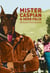 Mister Caspian et Herr Felix