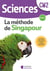 La méthode de Singapour : sciences - CM2 - manuel de l'élève (édition 2022)