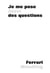 Je me pose (aussi) des questions