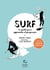 Surf : Le guide pour apprendre et progresser