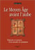 Le Moyen Âge avant l'aube