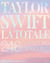 La totale : Taylor Swift : Les 248 chansons expliquées