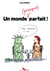 Un monde (presque) parfait !