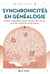 Synchronicités en généalogie : chiffres redondants, dates miroirs, lieux de vie... un autre regard sur votre lignée !
