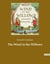 The Wind in the Willows : A children's book by the British novelist Kenneth Grahame, focusing on four anthropomorphised animals