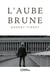 L'Aube brune