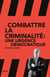 Combattre la criminalité : Une urgence démocratique