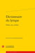 Dictionnaire du lyrique : Poésie, arts, médias