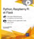 Python, Raspberry Pi et Flask : données télémétriques et tableaux de bord web : complément vidéo : création d'une application web avec Flask