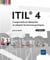 ITIL 4 : comprendre la démarche et adopter les bonnes pratiques - niveau initié à confirmé (2e édition)