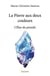 La pierre aux deux couleurs - l'elue du paradis
