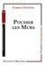 POUSSER LES MURS