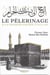 PéLERINAGE à LA MAISON SACRéE