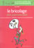 Le bricolage des paresseuses