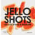 Jello shots - les cocktails à manger