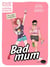 Bad mum & fiere de l'etre !