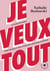 Je veux tout : Le guide pratique pour réussir à tout concilier sans rien sacrifier !