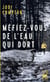 Méfiez-vous de l'eau qui dort