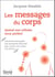 Les messages du corps - quand nos cellules nous parlent