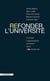 Refonder l'université - pourquoi l'enseignement supérieur reste à reconstruire
