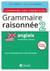 Grammaire raisonnée 2 : anglais - corrigés des exercices