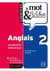 Le mot et l'idée : anglais Tome 2 : exercices