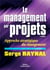 Le management par projets : Approche stratégique du changement (3e édition)