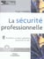 La securite professionnelle - procedures et modes operatoires - documents de suivi