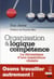 Organisation et logique compétence - la dynamique d'une expérience réussie