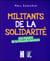 Militants de la solidarité - une histoire de la mutuelle familiale