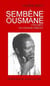 Sembene Ousmane : un homme debout