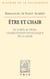 Être et chair Tome 1 - du corps au désir : l'habilitation ontologique de la chair