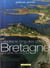 Balades le long des côtes de Bretagne par le sentier des douaniers - 45 étapes depuis la baie du Mont-Saint-Michel jusqu'au golfe du Morbihan